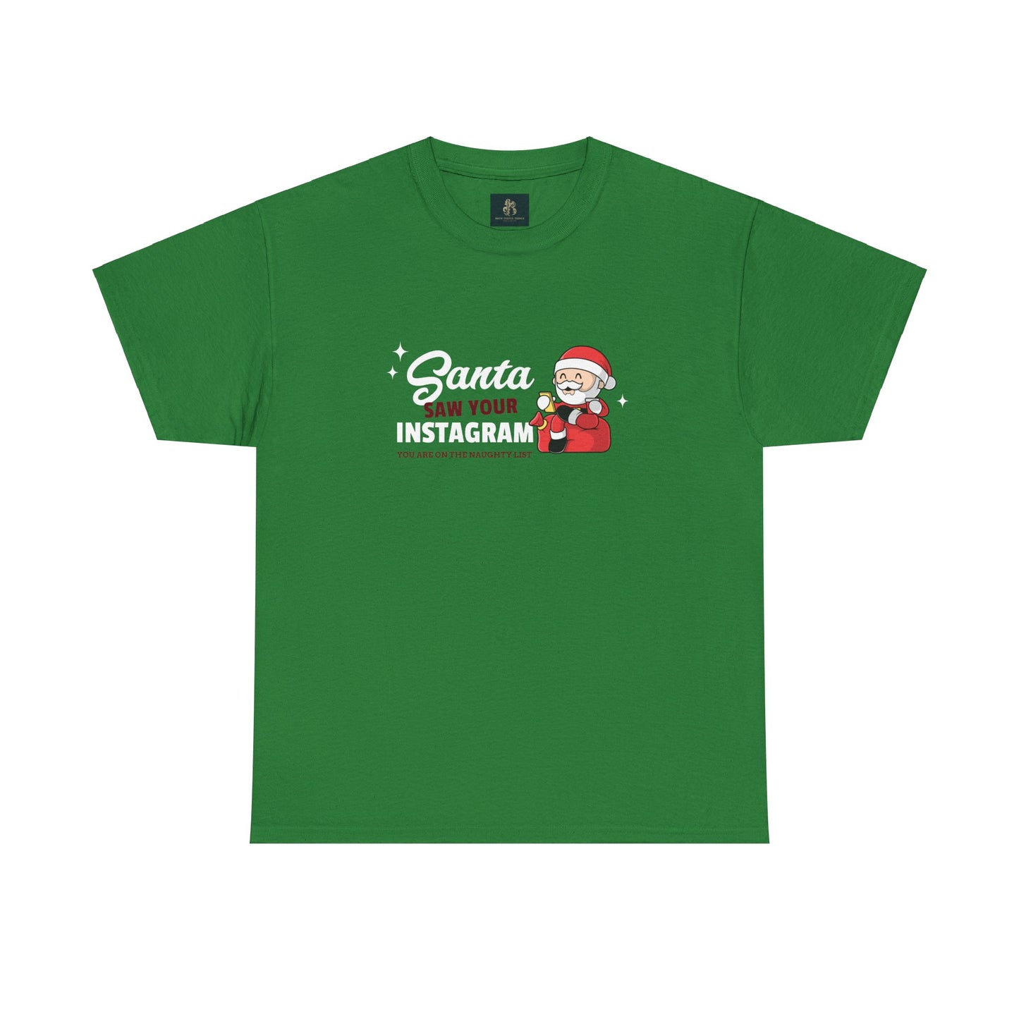 "Santa saw your Instagram" Unisex Heavy Cotton Tee