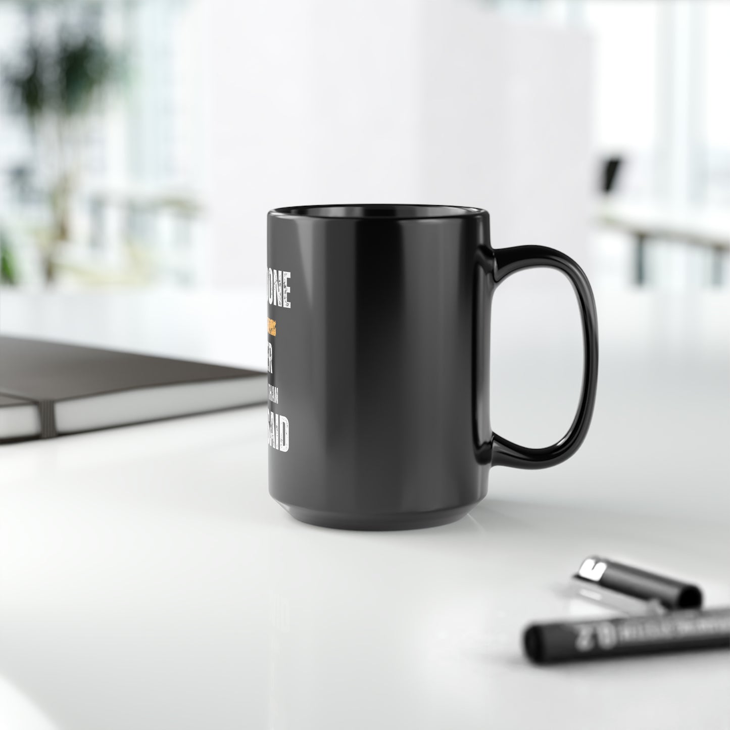 "Well done is better than well said" Black Mug, 15oz