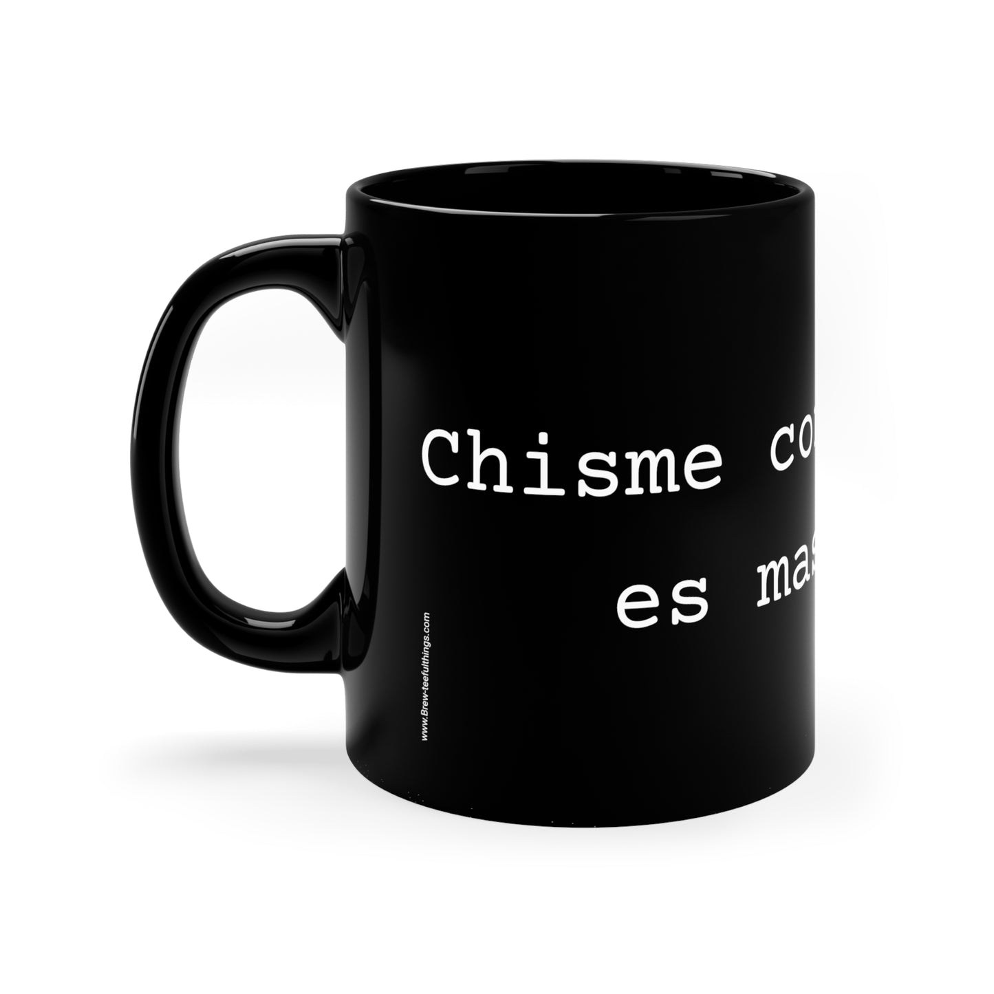 " Chisme con Cafecito es mas rico "11oz Black Mug