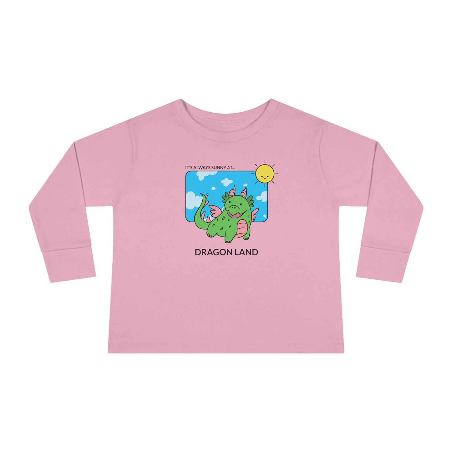 " Is always sunny in Dragoland" Toddler Long Sleeve Tee