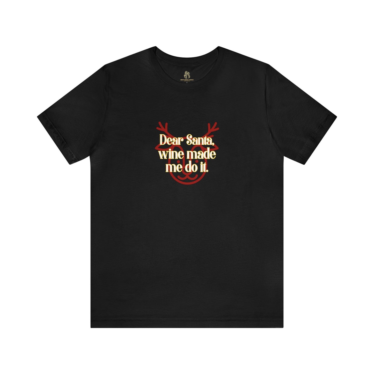 "Dear Santa, wine make me do it" Unisex Jersey Short Sleeve Tee