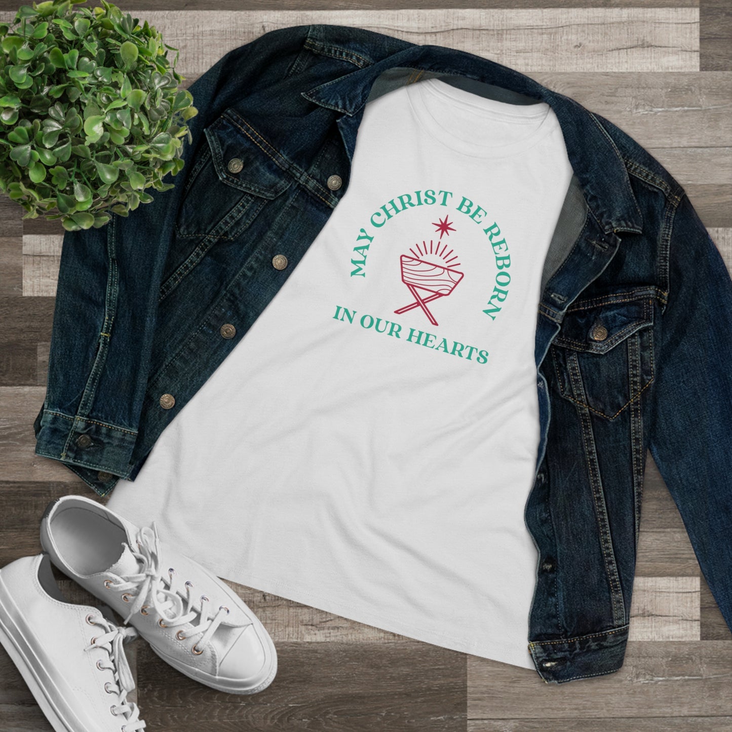 "May Christ be reborn in our hearts" Women's Premium Tee