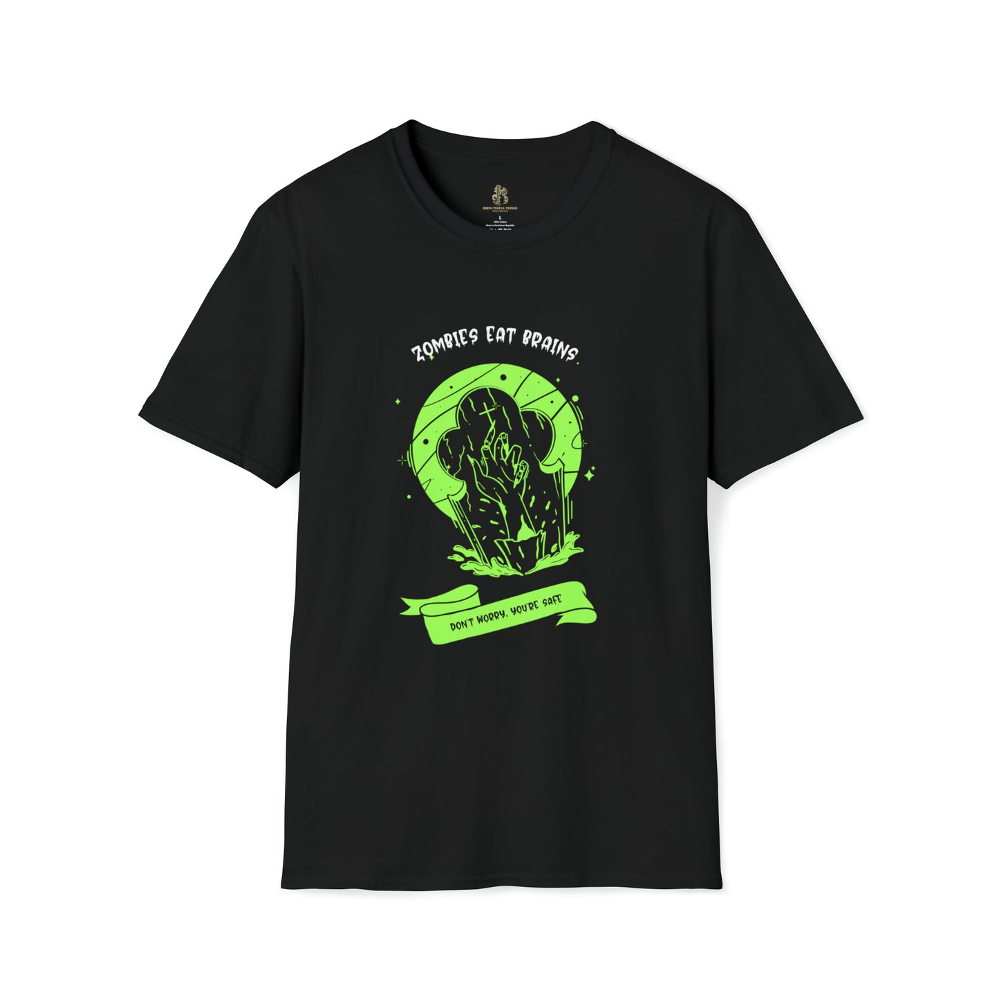 "Zombies eat brains" Unisex Softstyle T-Shirt