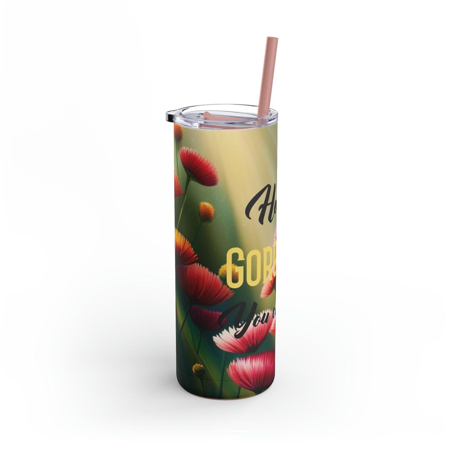 "Head up gorgeous, You can do it!" Maars Maker Skinny Matte Tumbler, 20oz