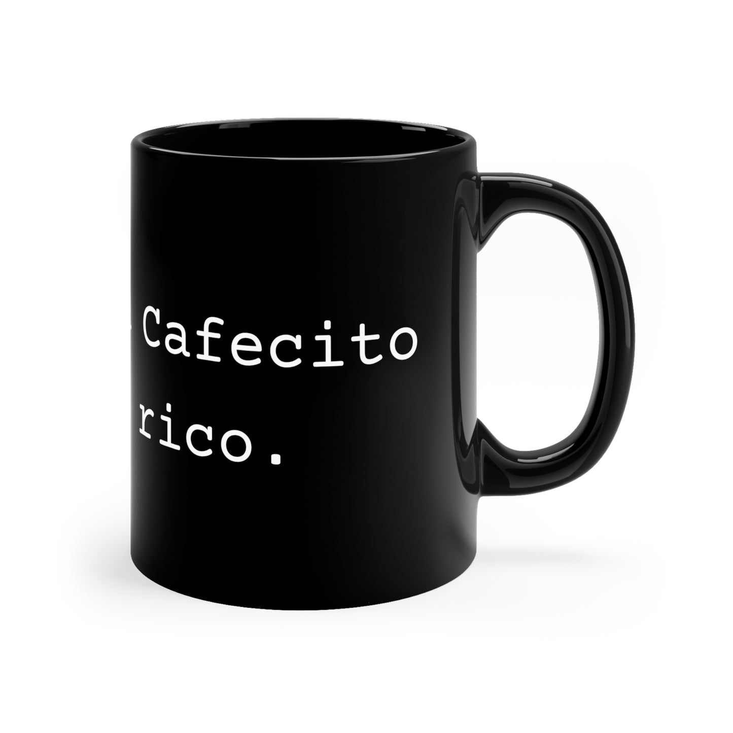 " Chisme con Cafecito es mas rico "11oz Black Mug