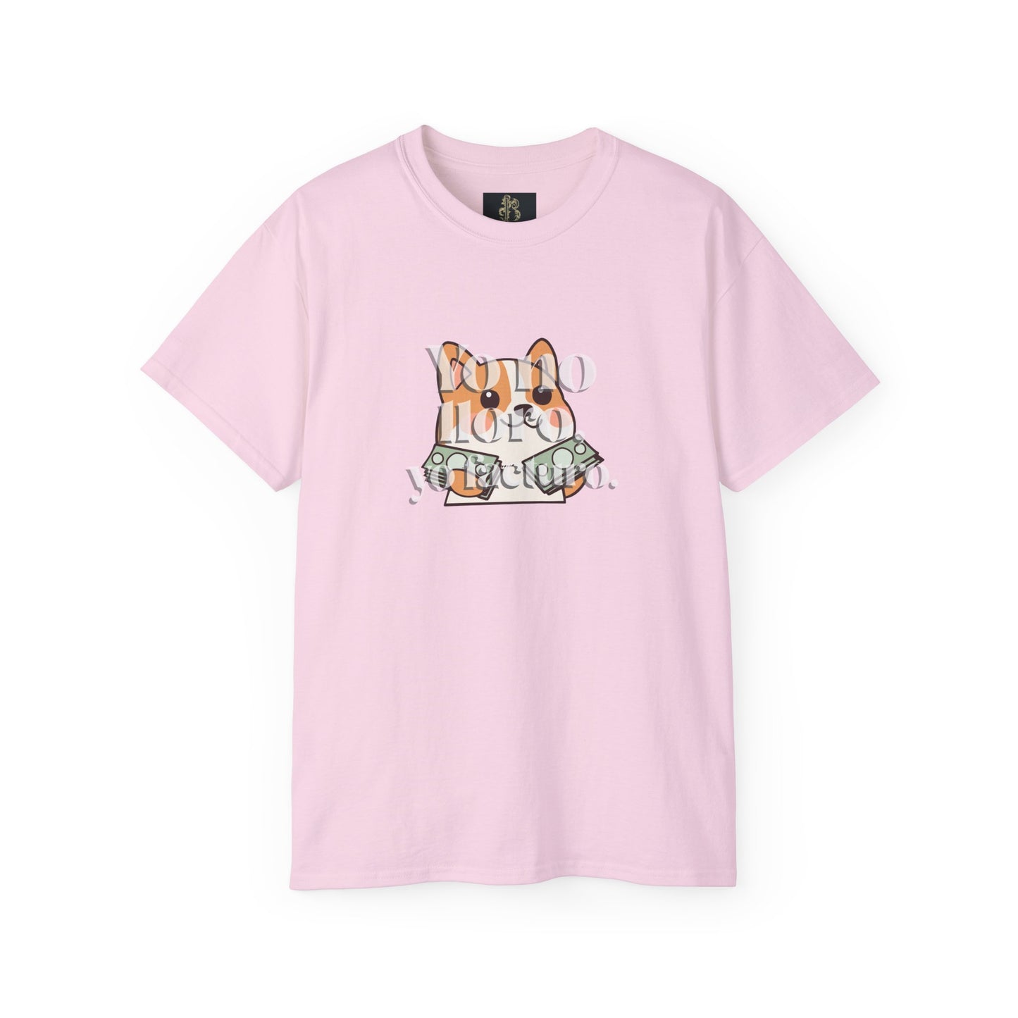 "Yo no lloro, yo facturo" Ultra Cotton Tee