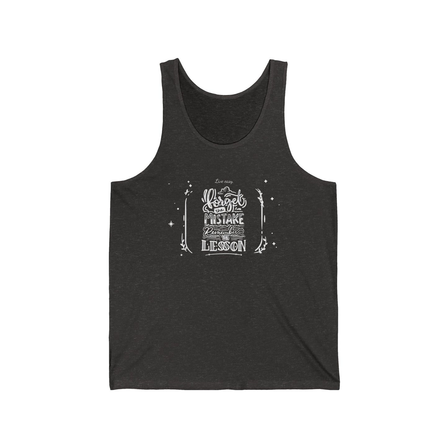 " Forget the mistake, remember the lesson" Unisex Jersey Tank