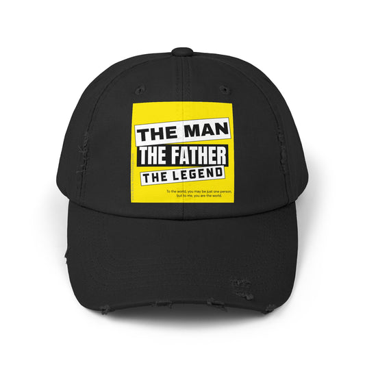 "The man, the father, the legend"  Distressed Cap