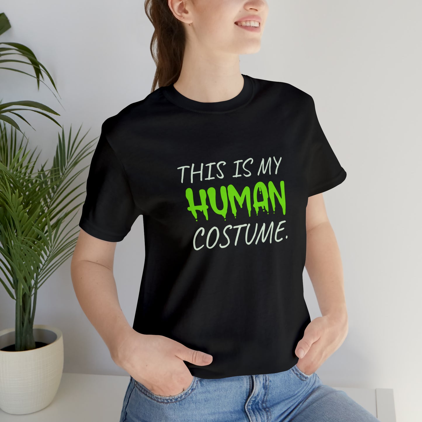 "This is my human costume" Unisex Jersey Short Sleeve Tee