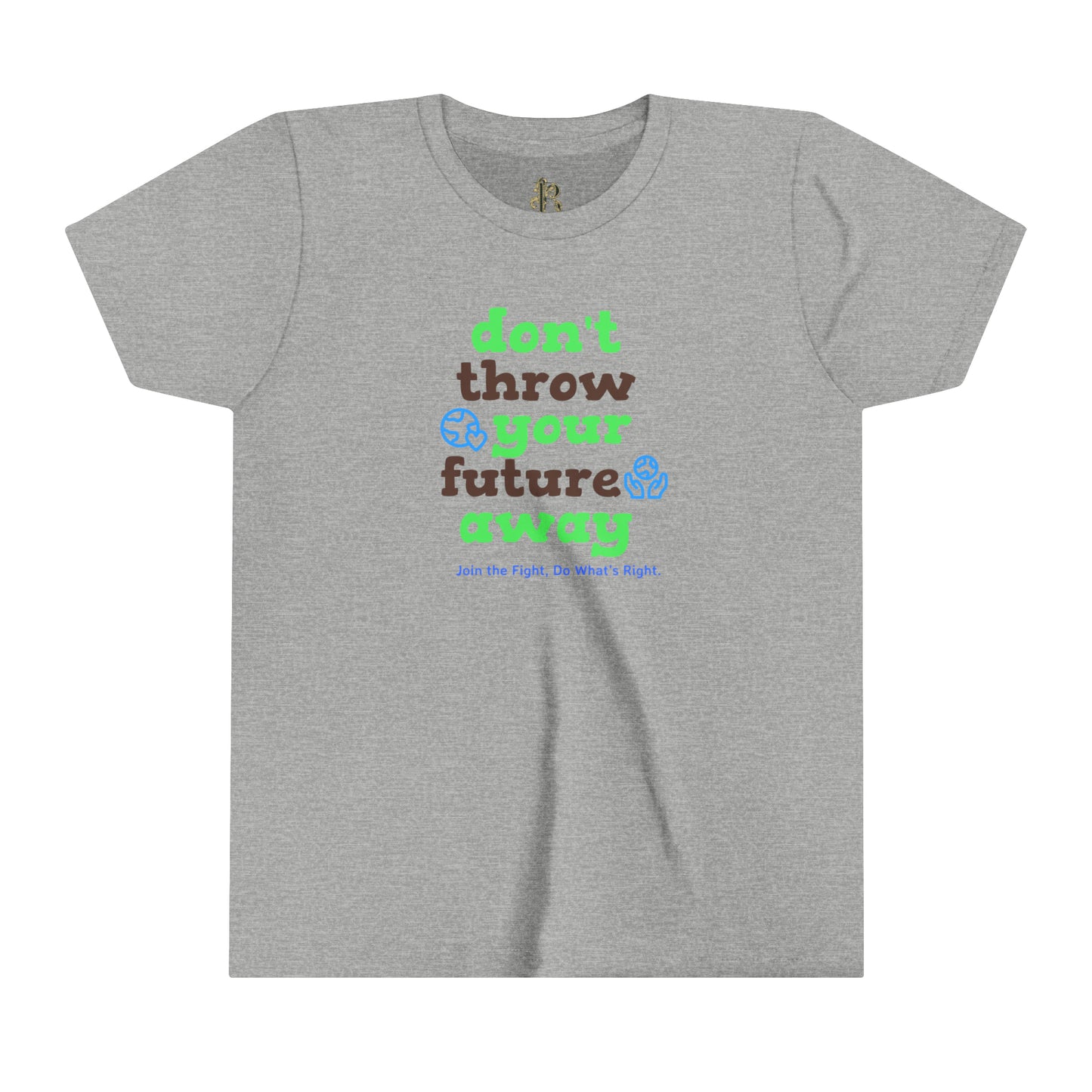 "Don't throw your future away" Youth Short Sleeve Tee